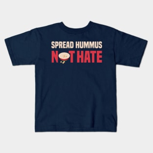 funny spread hummus not hate Kids T-Shirt
